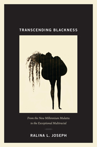 Ralina Joseph, Transcending Blackness
